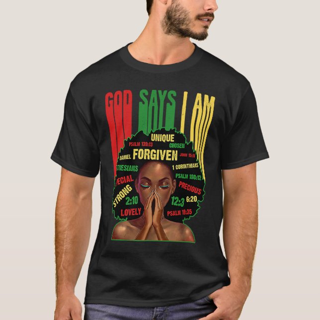 Black Girl God Says I Am Black Melanin History Mon T-Shirt (Vorderseite)