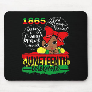 Black Girl Juneteenth 1865 Celebrate Indepedence D Mousepad