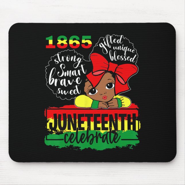 Black Girl Juneteenth 1865 Celebrate Indepedence D Mousepad (Vorne)