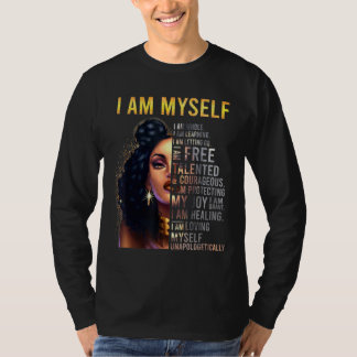 Black Girl Magic Black Women Ich bin selbst Afro B T-Shirt
