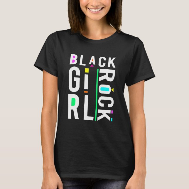 Black Girl Rock  African American Proud History Wo T-Shirt (Vorderseite)