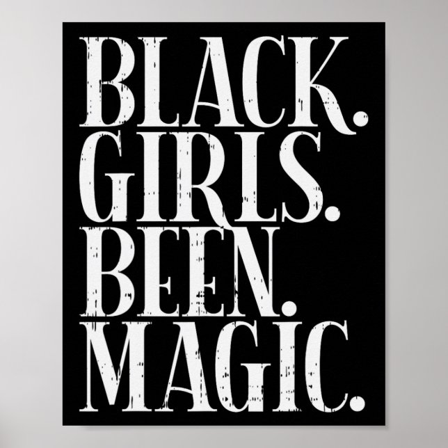 Black Girls Been Magic Melanin American Hi Poster (Vorne)