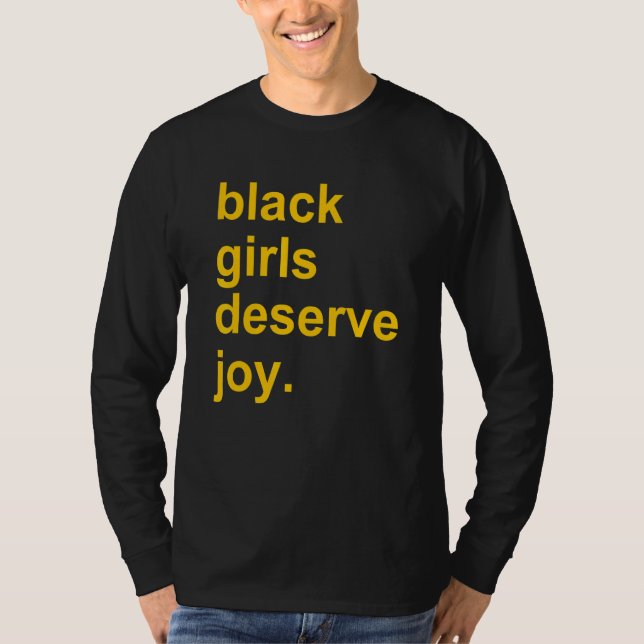 Black girls deserve joy Apparel T-Shirt (Vorderseite)