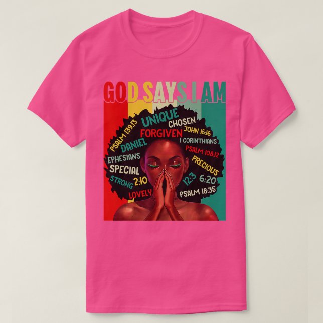 Black Girls Gott sagt, ich bin schwarze Geschichte T-Shirt (Design vorne)