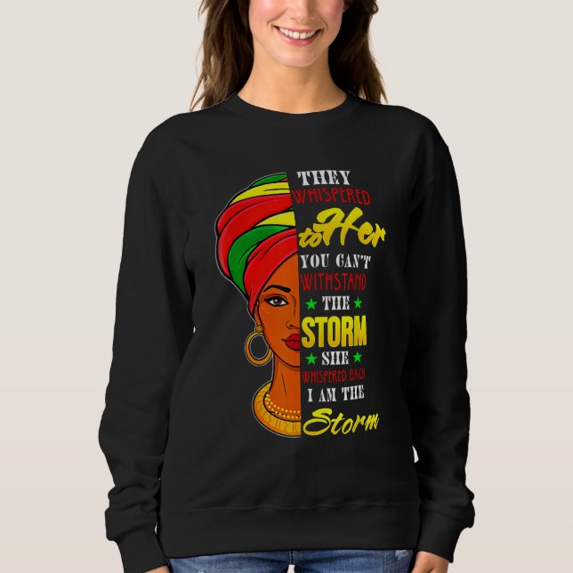 Black Girls Women  African Woman Afro I Am The Sto Sweatshirt (Vorderseite)