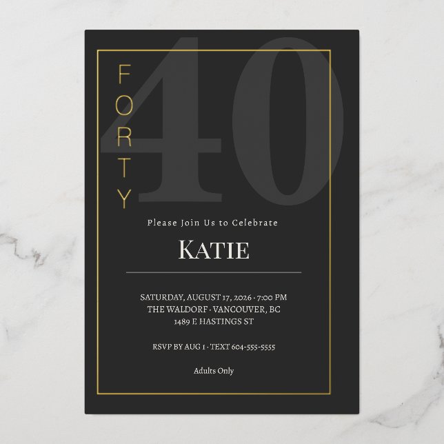 Black & Gold Forty/40th Birthday Celebration Folieneinladung (Vorderseite)