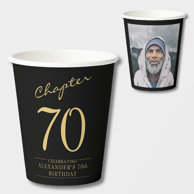 Black Gold Foto zum 70. Geburtstag Pappbecher (Chapter 70 personalized 70th birthday black and gold paper cups personalized with name and  photo.)