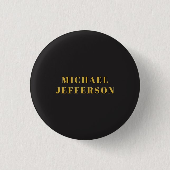 Black & Gold Minimalist Plain Modern Own Name Button (Vorderseite)