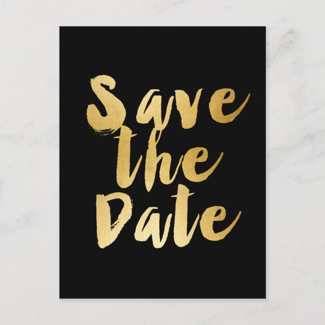 Black Gold SAVE THE DATE Moderne Fett Typ Postkart Ankündigungspostkarte (Vorderseite)