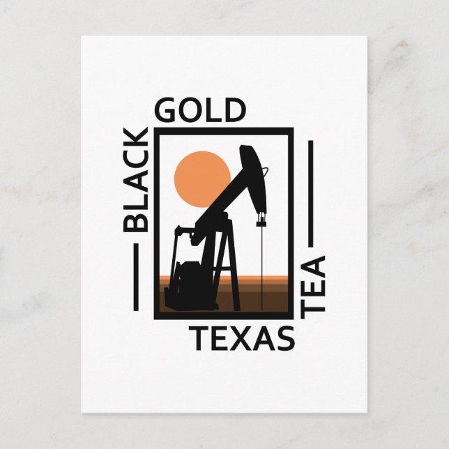 Black Gold Texas Tea Postkarte (Vorderseite)