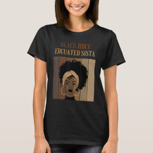 Black HBCU Educated Historical Black Unis Univ T-Shirt