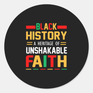 Black History A Heritage Of Unshakable Faith Runder Aufkleber