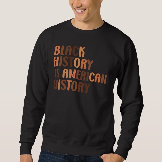 Black History American History African Pride Bhm M Sweatshirt (Vorderseite)