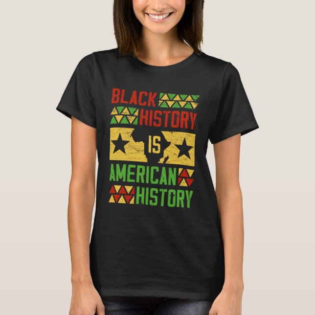 Black History American History Patriotic African A T-Shirt (Vorderseite)