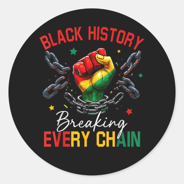 Black History Breaking Every Chain  Runder Aufkleber (Vorderseite)