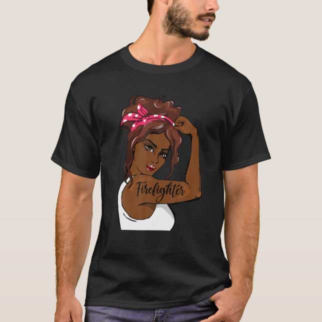 Black History Button Up Rosie The Riveter Firefigh T-Shirt (Vorderseite)