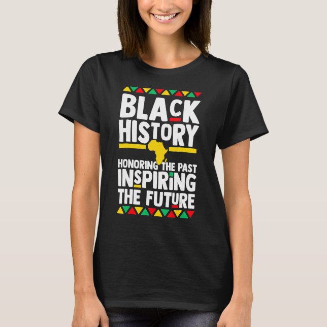 Black History Honoring Past Inspiring Future Melan T-Shirt (Vorderseite)