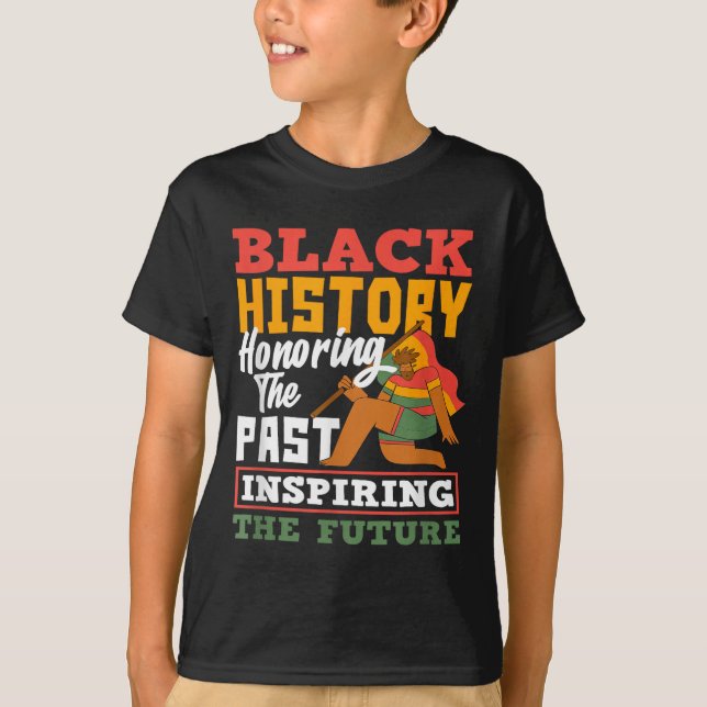 Black History Honoring Past Inspiring Future  T-Shirt (Vorderseite)