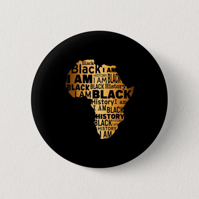 Black History I Am Black Every Month African Ameri Button (Vorderseite)
