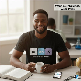 Black History In The Making Periodic Table Science T-Shirt