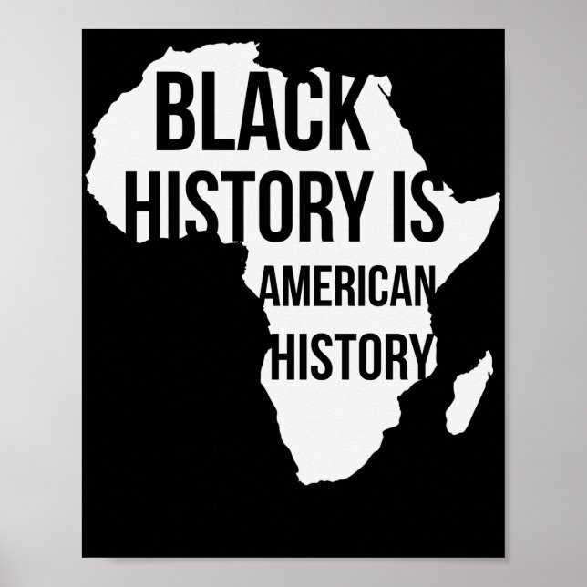 Black History Is American History (2) Poster (Vorne)