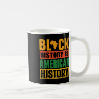 Black History is American History Bhm African Mela Kaffeetasse