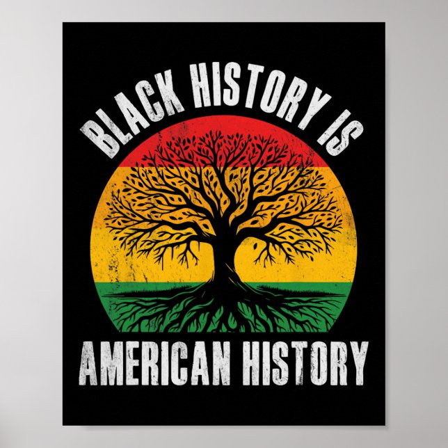 Black History Is American History Bhm African Root Poster (Vorne)