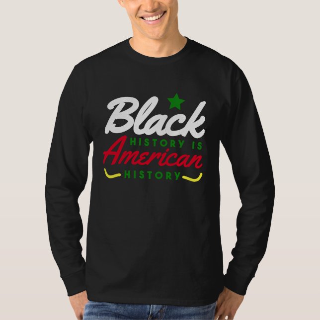 Black History Is American History BHM T-Shirt (Vorderseite)