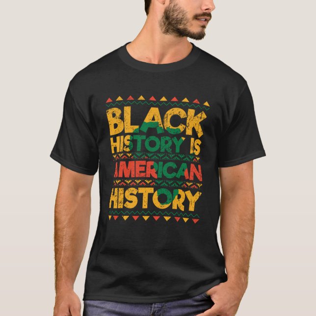 Black History Is American History Patriotic Africa T-Shirt (Vorderseite)