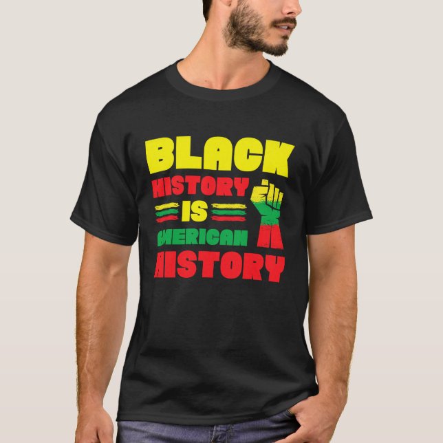 Black History Is American History Patriotic Africa T-Shirt (Vorderseite)