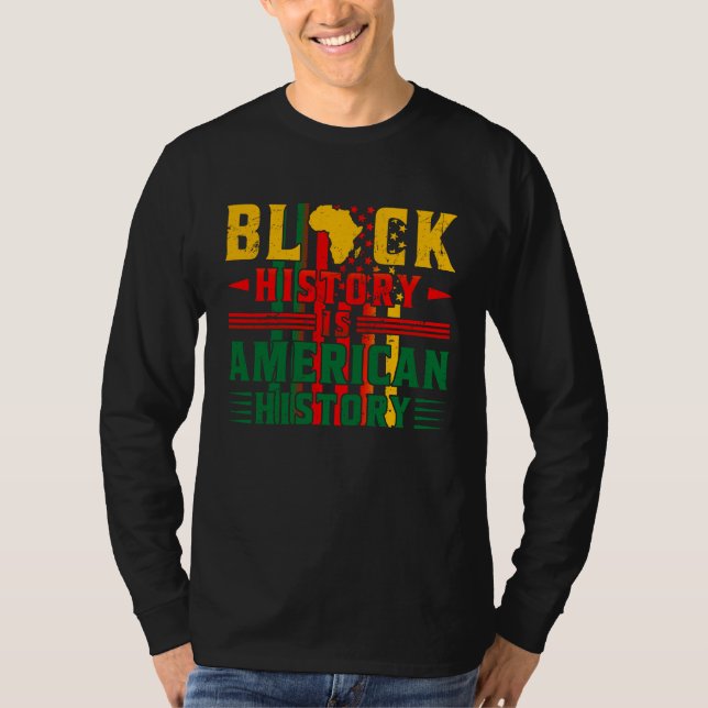 Black History Is American History Patriotic Africa T-Shirt (Vorderseite)