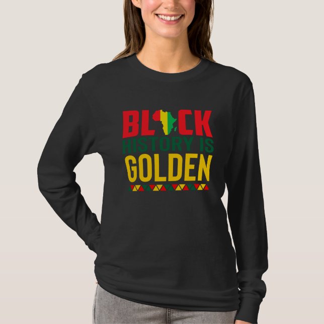 Black History Is Golden African American Pride Mon T-Shirt (Vorderseite)