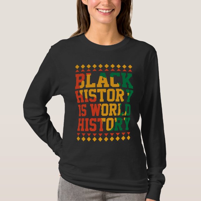 Black History is World History Black History Month T-Shirt (Vorderseite)