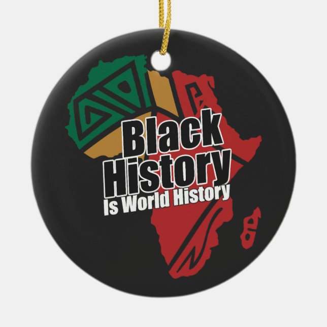 Black History Is World History Keramik Ornament (Vorne)