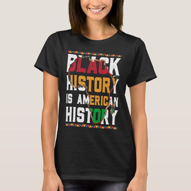 Black History is World History USA African T-Shirt (Vorderseite)