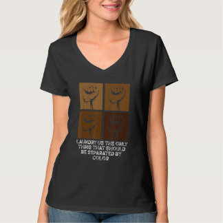 Black History Laundry Is The Only Thing That Shoul T-Shirt