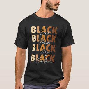 Black History Mont Melanin Black Pride Liebe Joy E T-Shirt