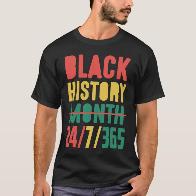 Black History Month 2023  24 7 365 T-Shirt (Vorderseite)