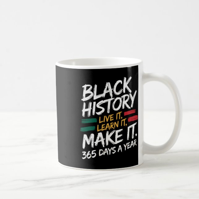 Black History Month 2025 Live It Learn it make it Kaffeetasse (Rechts)