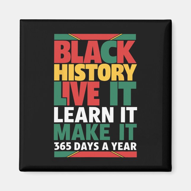 Black History Month 2025 Live It Learn it make it Magnet (Vorne)