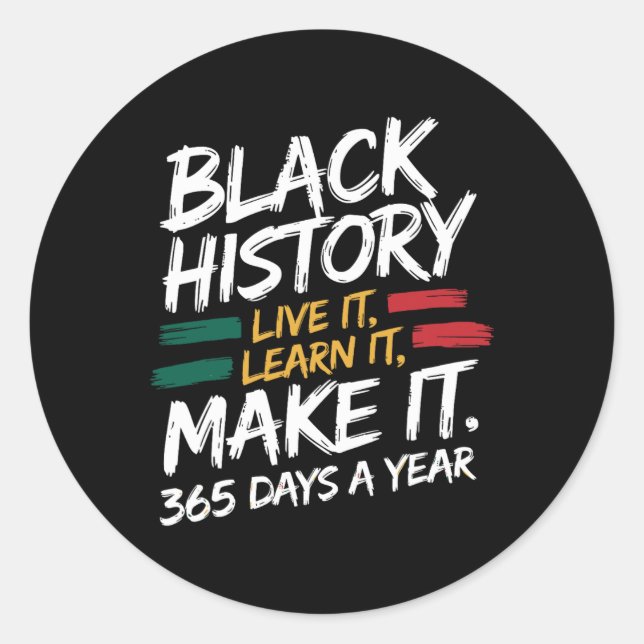 Black History Month 2025 Live It Learn it make it Runder Aufkleber (Vorderseite)