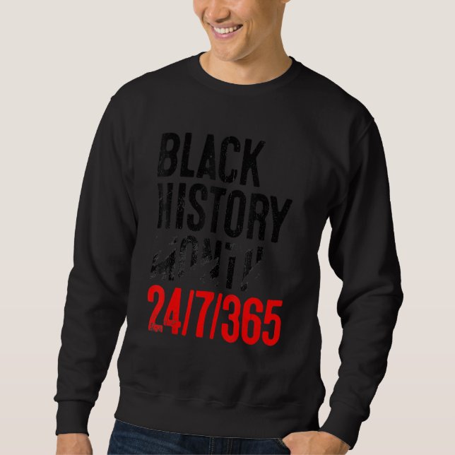 Black History Month 247365 Gift Pride African Amer Sweatshirt (Vorderseite)