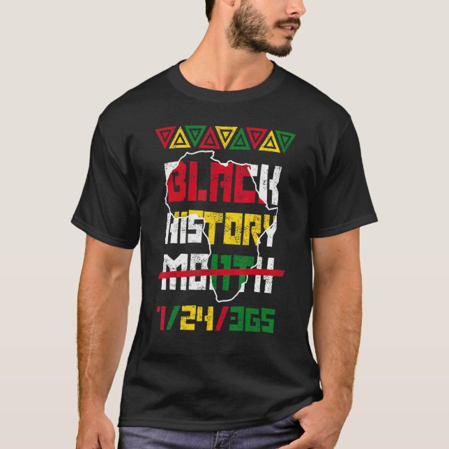 Black History Month 24 7 365 Afro African Pride Me T-Shirt (Vorderseite)
