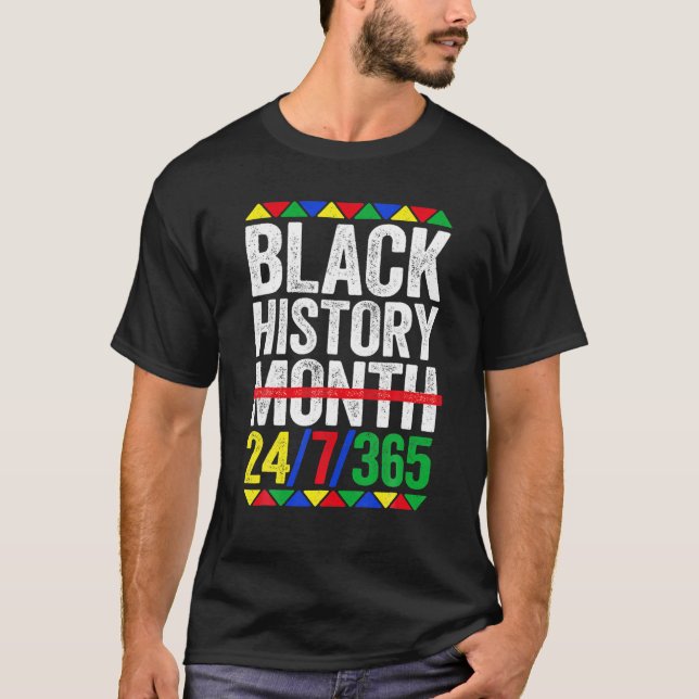 Black History Month 24/7/365 Black Pride T-Shirt (Vorderseite)