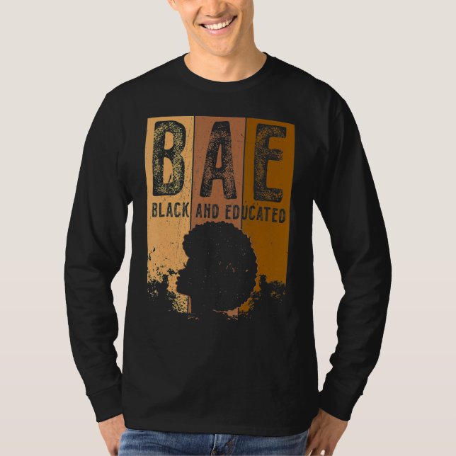 Black History Month BAE Black And Educated Melanin T-Shirt (Vorderseite)