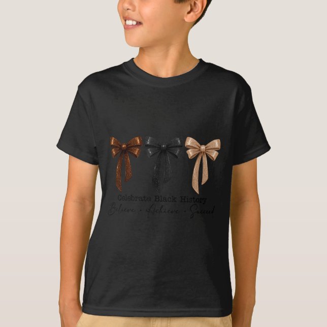 Black History Month Believe Achieve Succeed Melani T-Shirt (Vorderseite)