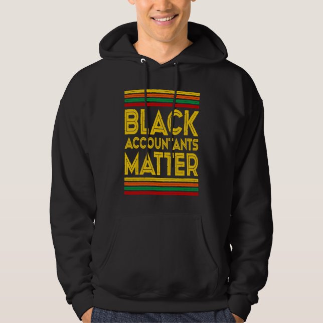 Black History Month  Black Accountants Matter Hoodie (Vorderseite)