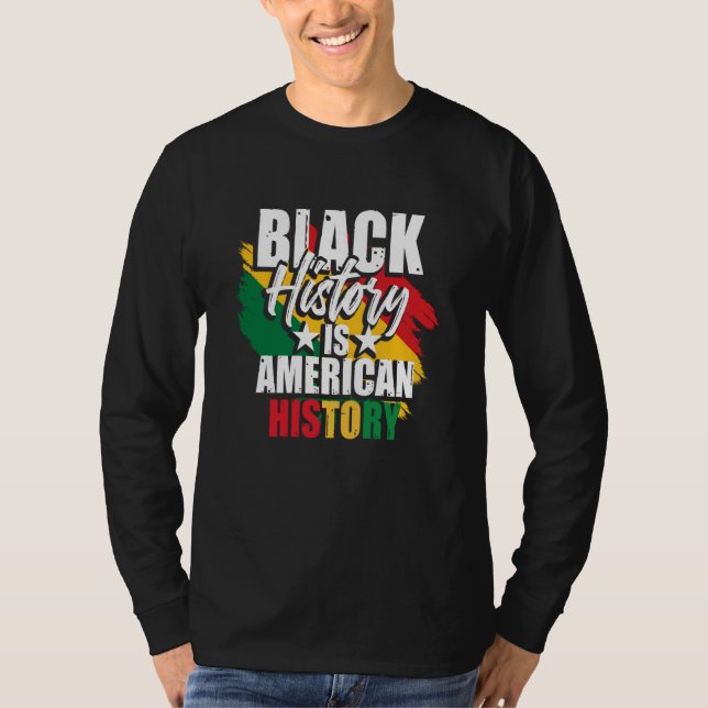 Black History Month  Black History Is American His T-Shirt (Vorderseite)
