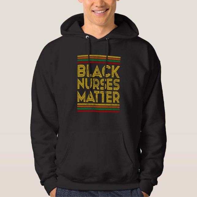 Black History Month Black Nurses Matter Hoodie (Vorderseite)