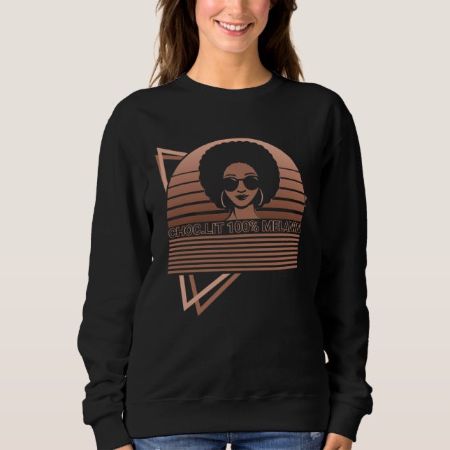 Black History Month Black Pride Choc Lit 100 Melan Sweatshirt (Vorderseite)